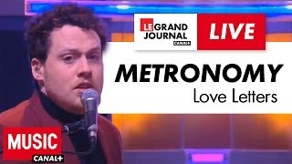 Metronomy  Love Letters  Live du Grand Journal [upl. by Igor]