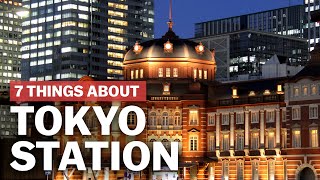 7 Things to know about Tokyo Station  japanguidecom [upl. by Adnov707]