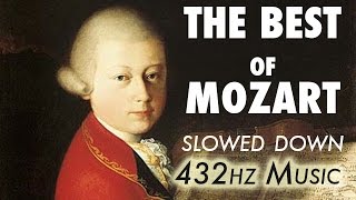 The Best Of Mozart  Slowed Down  432Hz  45 Hours [upl. by Yorled]