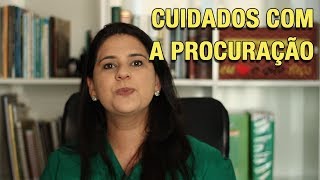 CUIDADOS COM A PROCURAÇÃO [upl. by Arikat100]