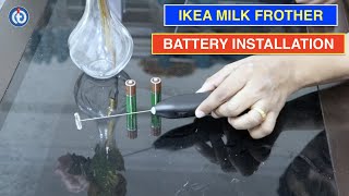 IKEA Milk Frother Battery Installation Procedure [upl. by Drhcir]