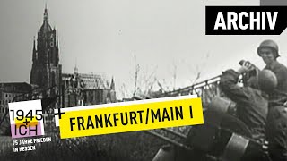 Frankfurt aM 1  1945 und ich  Archivmaterial [upl. by Arul]