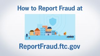 How to Report Fraud at ReportFraudftcgov  Federal Trade Commission [upl. by Abigail]