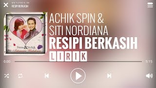 Achik Spin amp Siti Nordiana  Resipi Berkasih Lirik [upl. by Onitsirc]