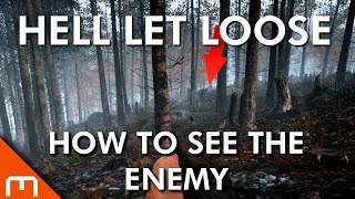 Hell Let Loose  How to SEE the Enemy [upl. by Eibreh285]