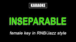 KARAOKE  INSEPARABLE RNB Jazz style [upl. by Omoj]