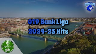 202425 OTP Bank Liga Kits [upl. by Dnalyr766]