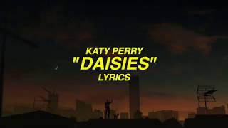 Katy Perry  Daisies Lyrics  New Song [upl. by Gosselin]