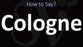 How to Pronounce Cologne CORRECTLY English amp German Pronunciation [upl. by Cerelly919]