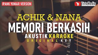 memori berkasih  achik amp nana akustik karaoke ipank yuniar version karaoke duet [upl. by Meredi]