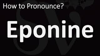 How to Pronounce Eponine CORRECTLY [upl. by Harias]