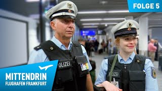 Deutschlands größte Polizeidienststelle Teil 1  Mittendrin  Flughafen Frankfurt 5 [upl. by Goodhen185]