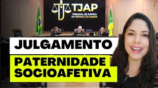 JULGAMENTO PATERNIDADE SOCIOAFETIVA [upl. by Reinaldos758]