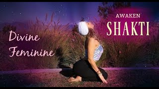 Awakening Shakti Kundalini Sequence [upl. by Edholm314]