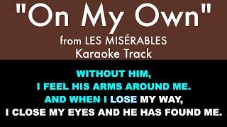 quotOn My Ownquot from Les Misérables  Karaoke Track with Lyrics [upl. by Koralie884]